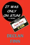 It Was Only On Stun!