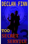Too Secret Service: 3