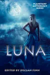 Luna: Planetary Anthology