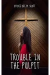 Trouble In The Pulpit