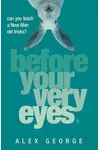 Before Your Very Eyes