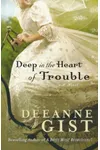 Deep in the Heart of Trouble