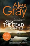 Only the Dead Can Tell