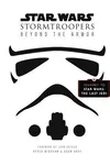Stormtroopers: Beyond the Armor