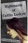 Nightmares of Caitlin Lockyer