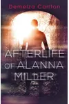 Afterlife of Alanna Miller