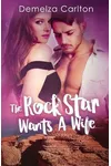 The Rock Star Wants A Wife