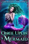 Once Upon a Mermaid: Four Mermaid Tales