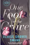 One Foot in the Grave