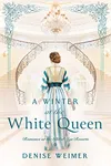 A Winter at the White Queen