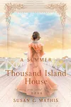A Summer at Thousand Island House