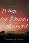 When the Flames Ravaged