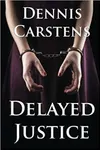 Delayed Justice