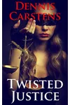 Twisted Justice