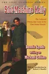 Slot Machine Kelly (As: Michael Collins)