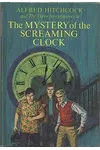 The Mystery of the Screaming Clock