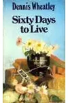 Sixty Days to Live