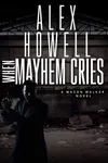 When Mayhem Cries
