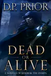 Dead or Alivela of Shadrak the Unseen