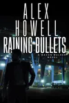 Raining Bullets