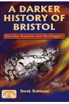 A Darker History Of Bristol