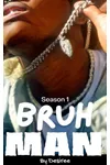 Bruh Man