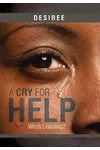 A Cry for Help: Who's Listening?