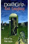 DeathGrip: Exit Laughing