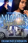 Miami's Superstar 3