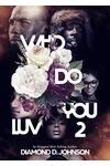 Who Do You Luv 2