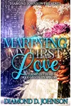 Marrying My First Love