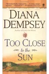 Too Close to the Sun