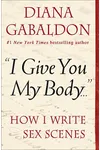 "I Give You My Body...": How I Write Sex Scenes
