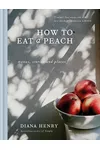 How to Eat a Peach