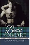 Begin Where We Are