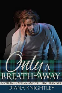 Only a Breath Away