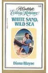 White Sand, Wild Sea (As: Diana Blayne)