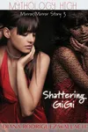 Shattering GiGi