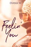 Feelin' You: