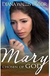 Mary: Chosen of God