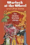 Warlock at the Wheel and Other Stories