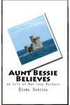 Aunt Bessie Believes