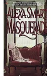 Masquerade (As: Alexa Smart)