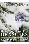 How Lovely Are Thy Branches