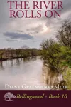 The River Rolls On