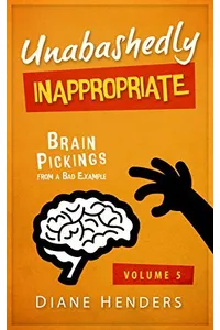 Unabashedly Inappropriate