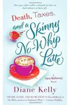 Death, Taxes, and a Skinny No-Whip Latte