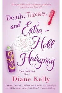Death, Taxes, and Extra-Hold Hairspray