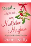 Death, Taxes, and Mistletoe Mayhem
