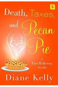 Death, Taxes, and Pecan Pie